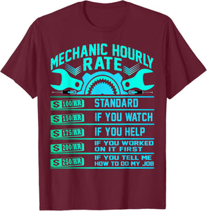 Funny Mechanic Hourly Rate Gifts Shirt Labor Rates T-Shirt - T-Shirt | Maroon