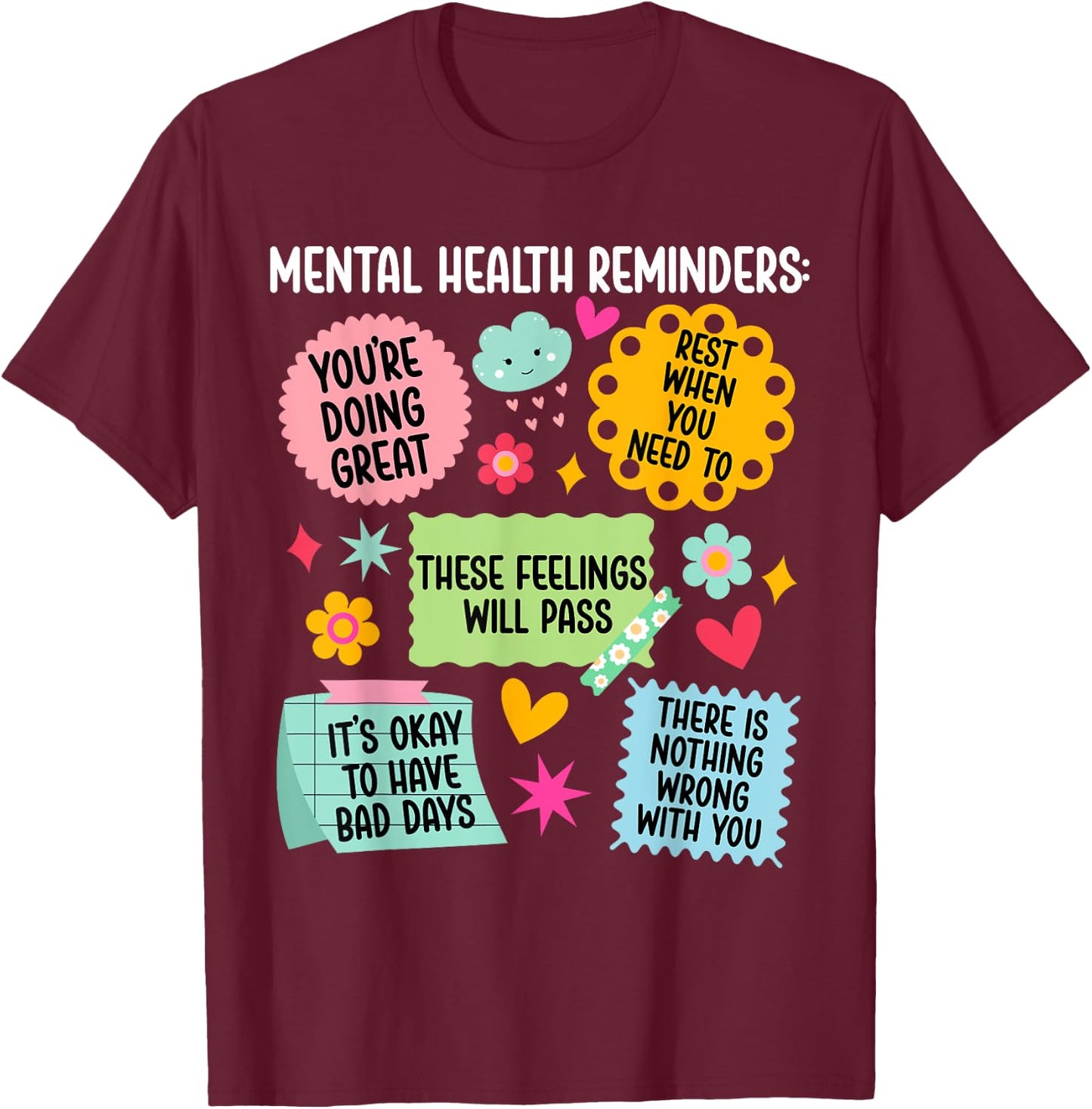 Mental Health Reminders Mental Health Awareness Month T-Shirt - T-Shirt | Maroon