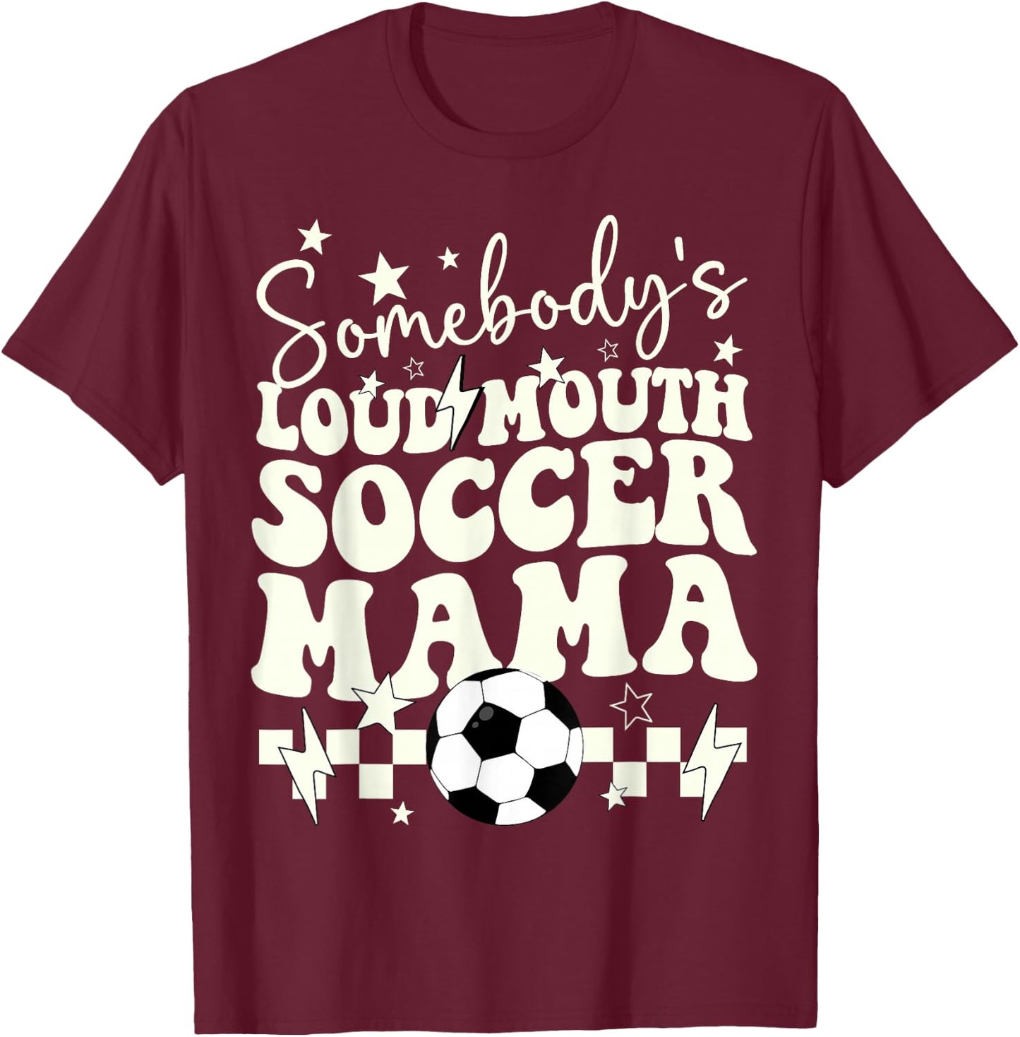 Somebody’s Loud Mouth Soccer Mama Retro Wavy Groovy T-Shirt - T-Shirt | Maroon
