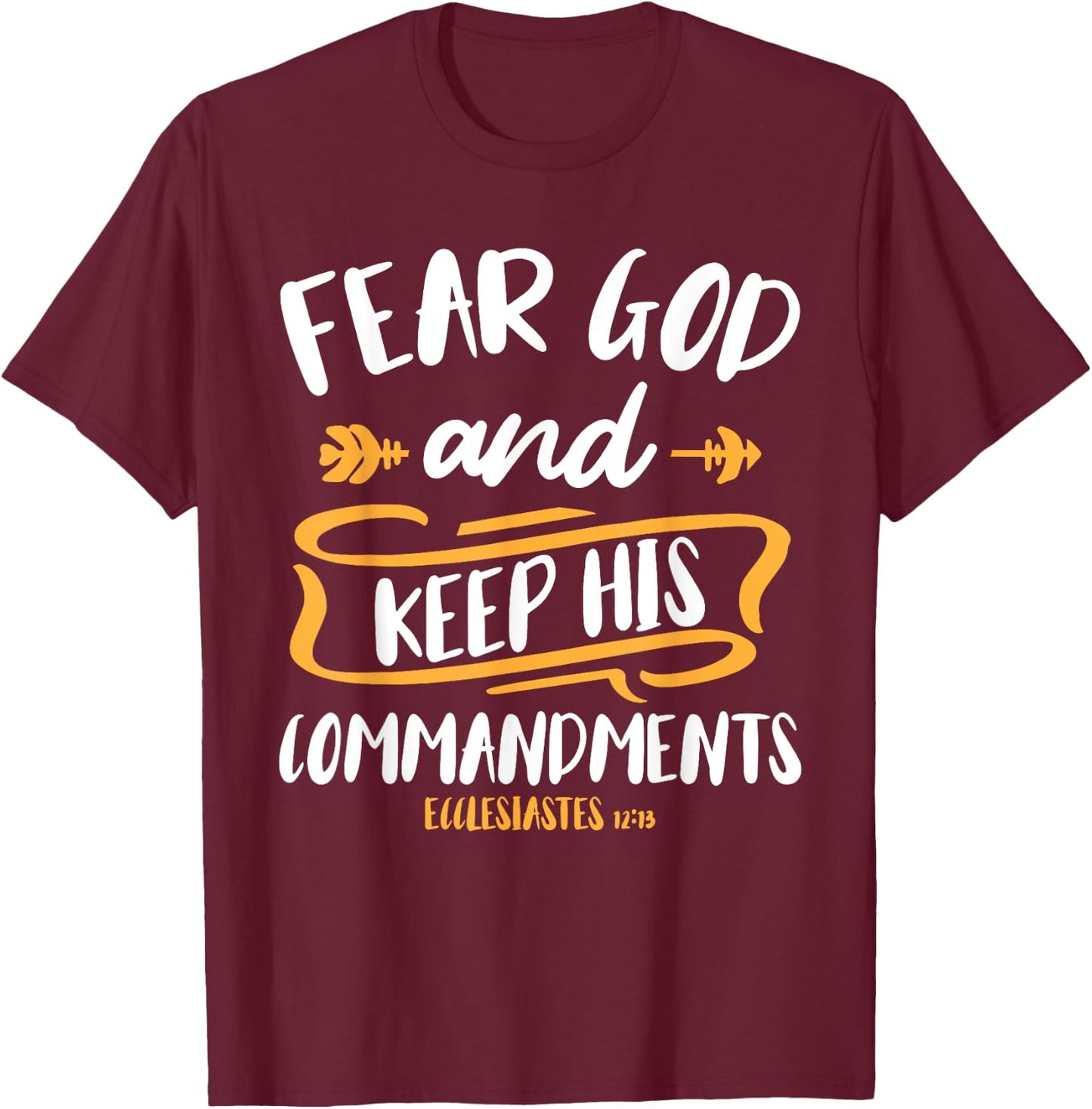 Fear God and Keep His Commandment Bible Verse Jesus T-Shirt - T-Shirt | Maroon
