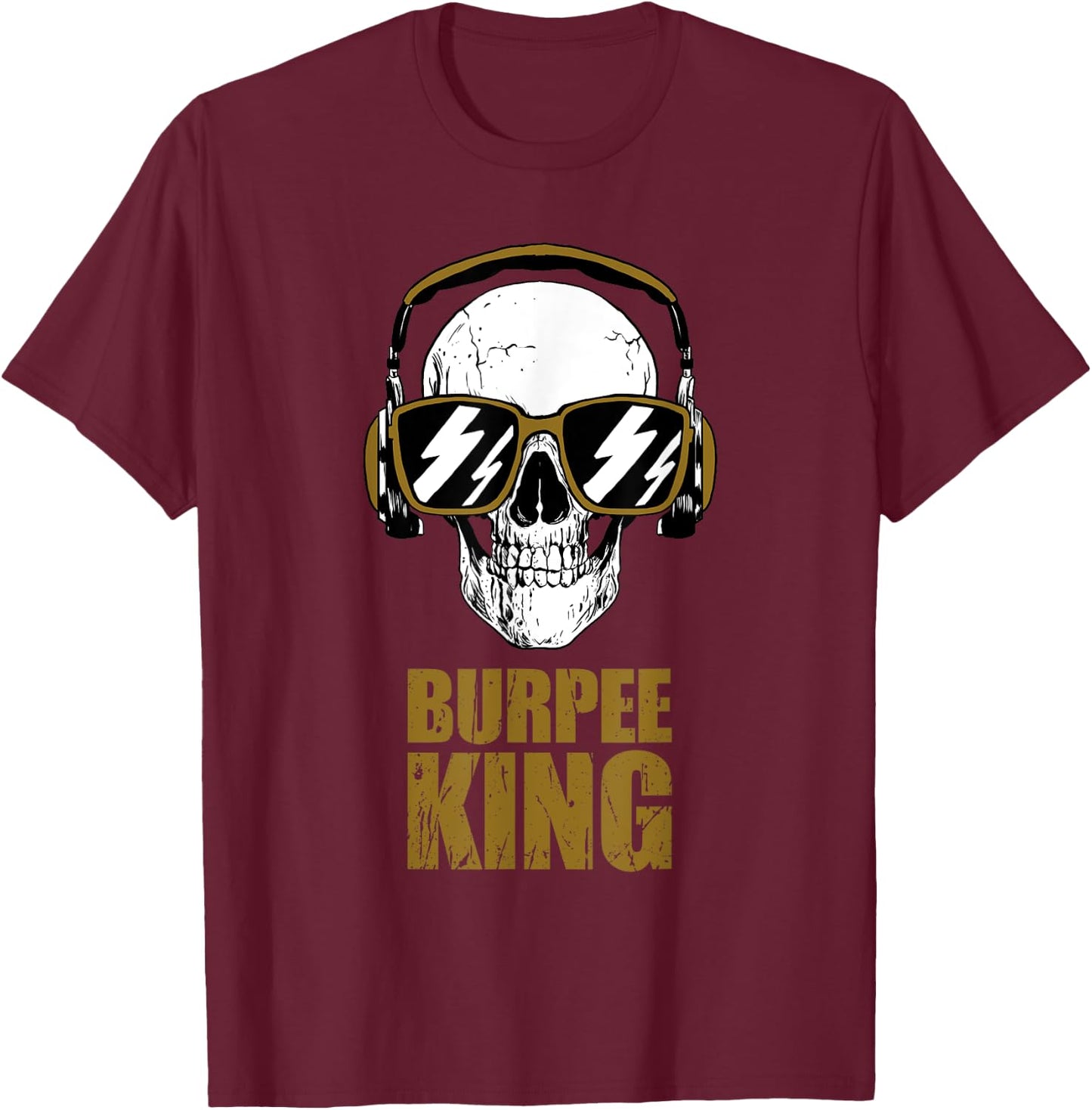 Burpee King Funny Motivational Gym Workout T-Shirt - T-Shirt | Maroon