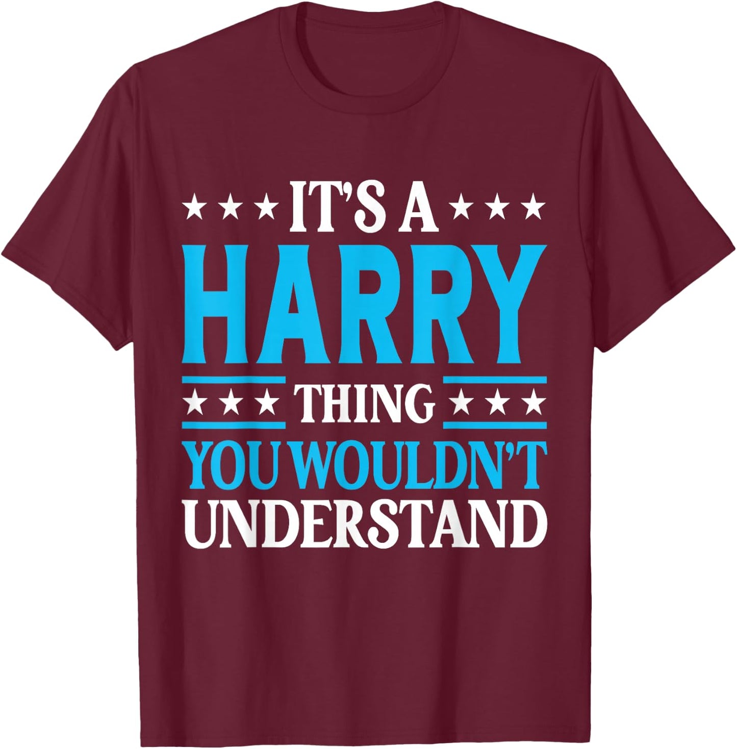 It's A Harry Thing Surname Funny Team Family Last Name Harry T-Shirt - T-Shirt | Maroon