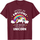 Unicorns Are Awesome I'm A Unicorn Funny Rainbow T-Shirt - T-Shirt | Maroon