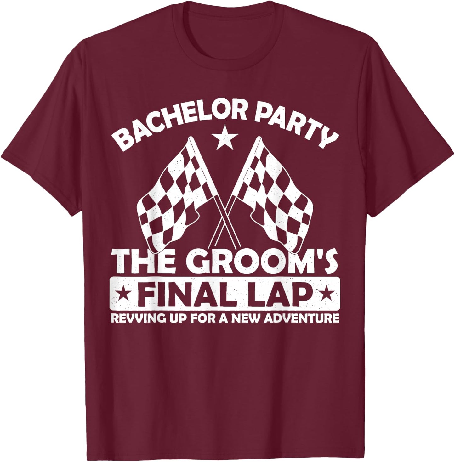 The Groom's Final Lap, Motorcycle Racing Bachelor Party T-Shirt - T-Shirt | Maroon