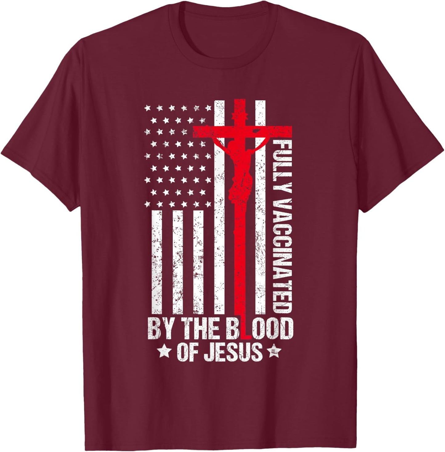 Fully Vaccinated By The Blood Of Jesus Christian Women Men T-Shirt - T-Shirt | Maroon