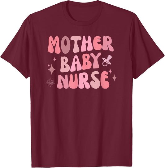 Mother Baby Nurse Appreciation Postpartum Nursing Student T-Shirt - T-Shirt | Maroon