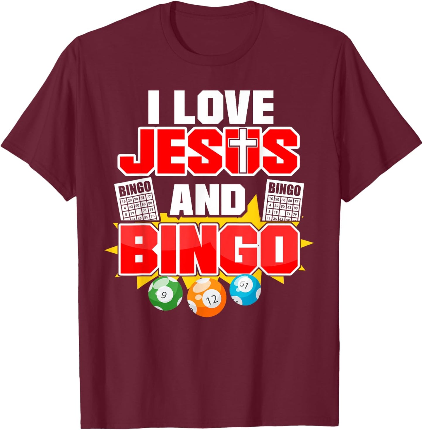 Bingo Player Jesus Faith Christian I Love Jesus And Bingo T-Shirt - T-Shirt | Maroon