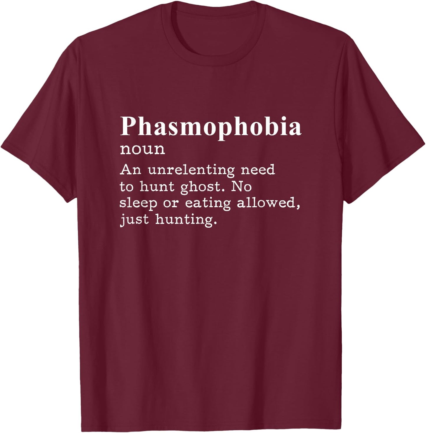 Phasmophobia Definition Paranormal Ghost Hunting T-Shirt - T-Shirt | Maroon