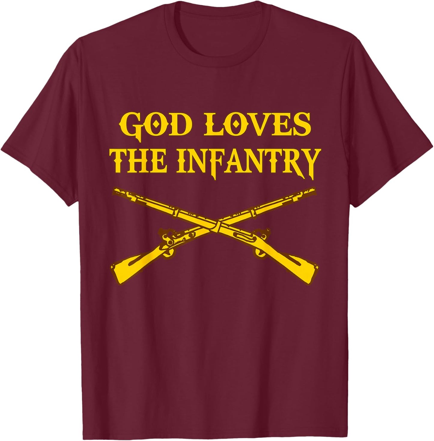 God Loves The Infantry US Infantryman Veteran T-Shirt - T-Shirt | Maroon