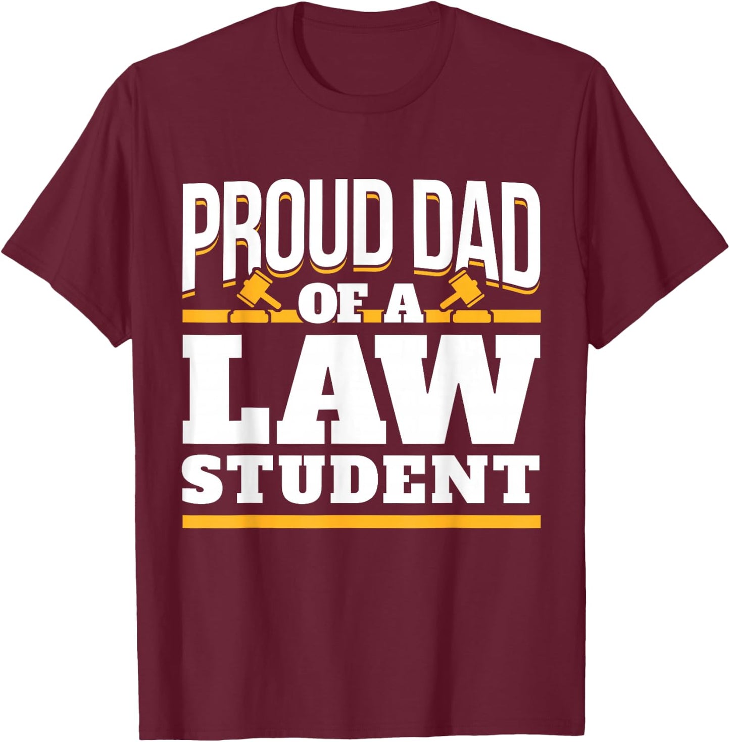 Law School - Son Daughter Studies Law - Dad Of A Law Student T-Shirt - T-Shirt | Maroon