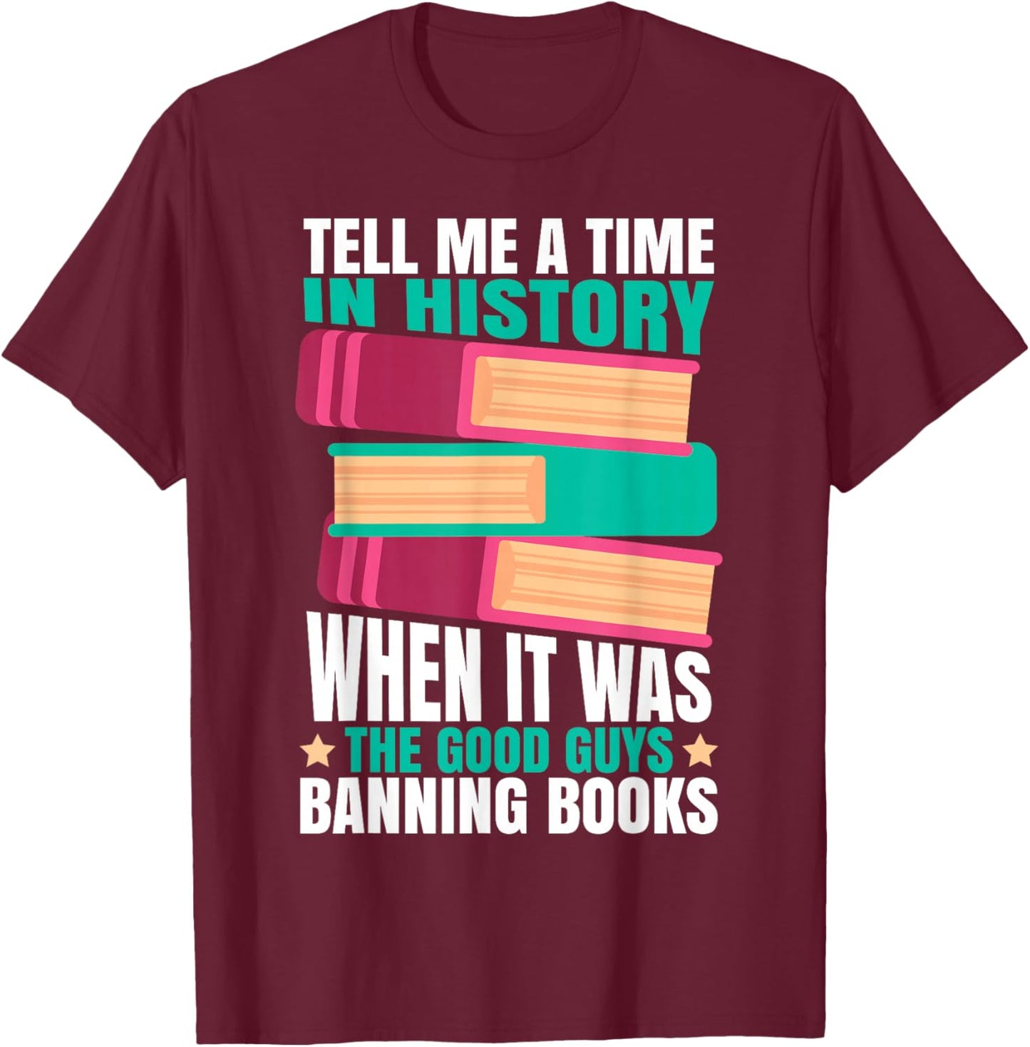 Banned Books Quote T-Shirt - T-Shirt | Maroon