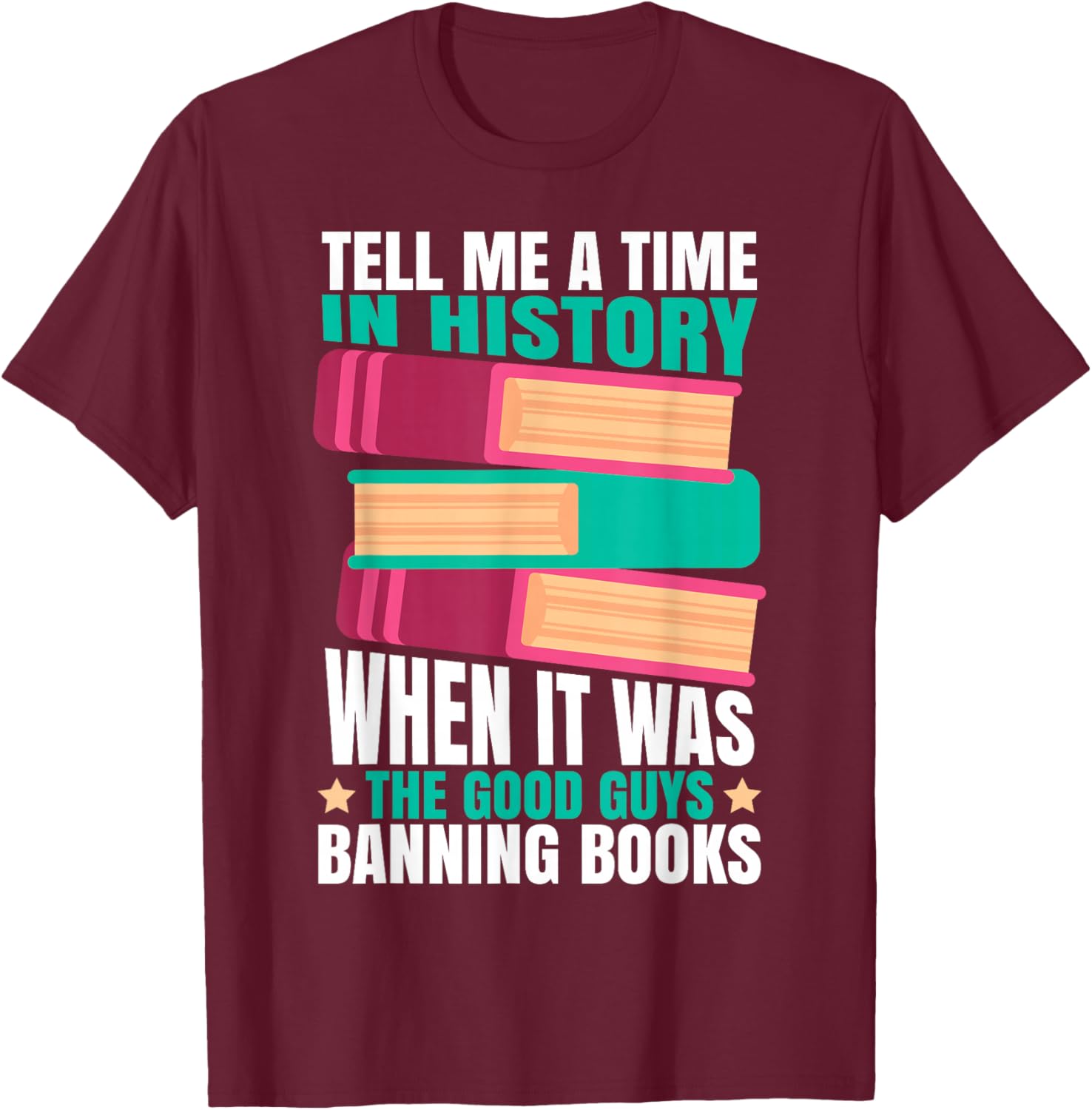 Banned Books Quote T-Shirt - T-Shirt | Maroon