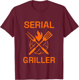 SERIAL GRILLER Grilling BBQ Grill Master Smoker Cooking Dad T-Shirt - T-Shirt | Maroon