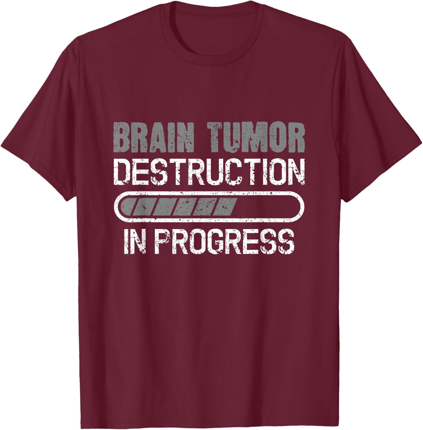 Brain Tumor Destruction In Progress Brain Cancer Awareness T-Shirt - T-Shirt | Maroon