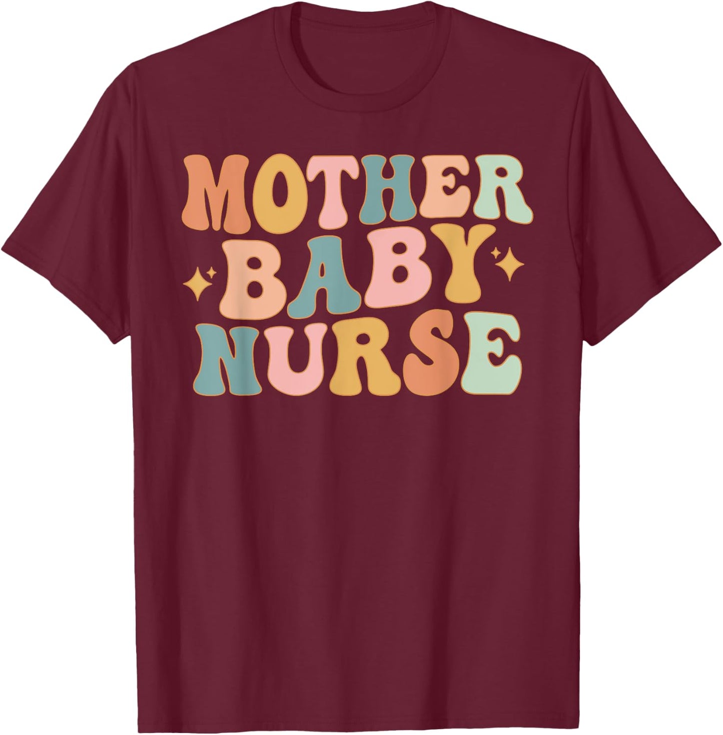 Retro Mother Baby Nurse, Postpartum Nurse, Mom Baby Nursing T-Shirt - T-Shirt | Maroon