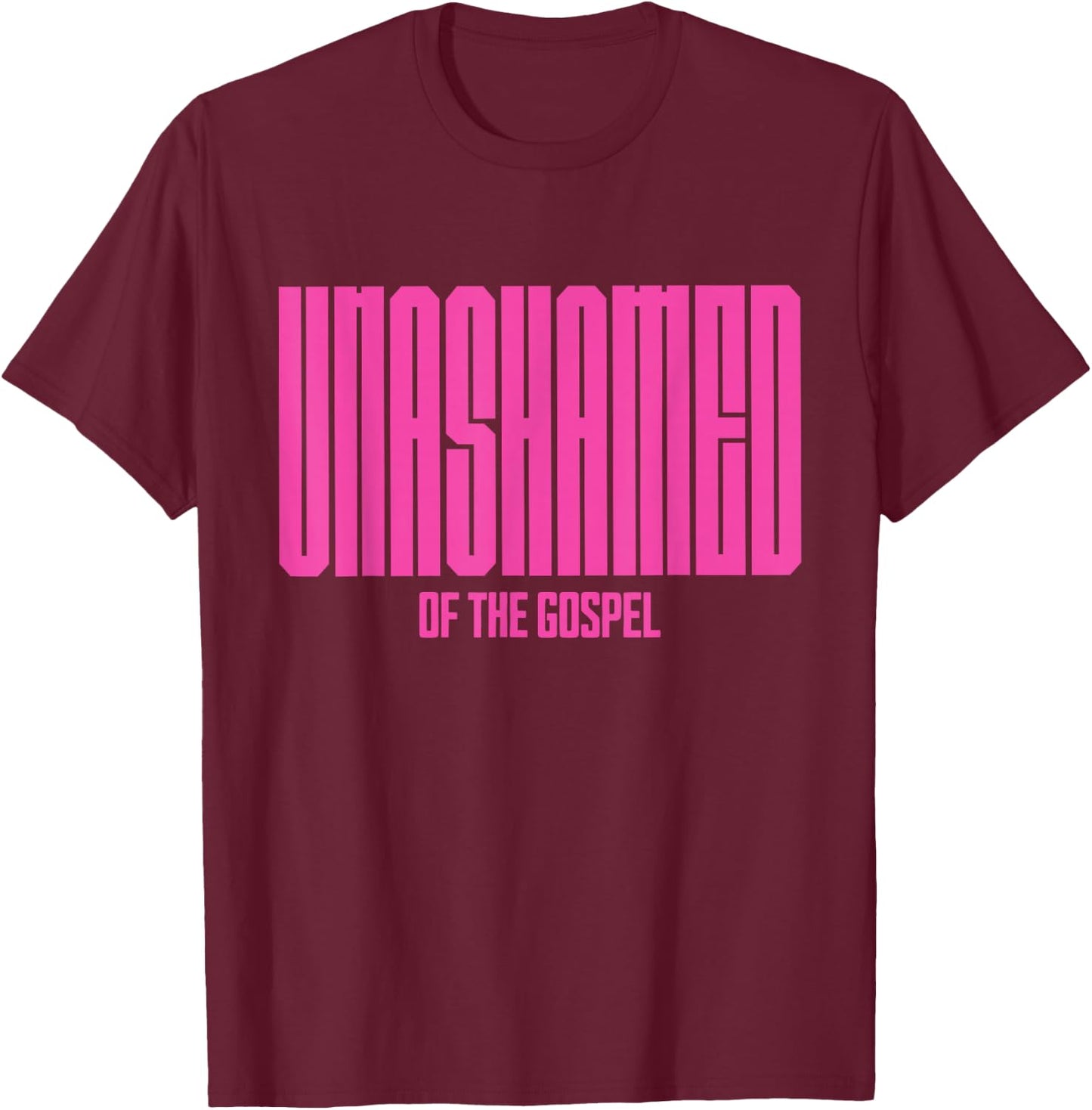Unashamed of the Gospel Christian Faith bible Romans 1:16 T-Shirt - T-Shirt | Maroon