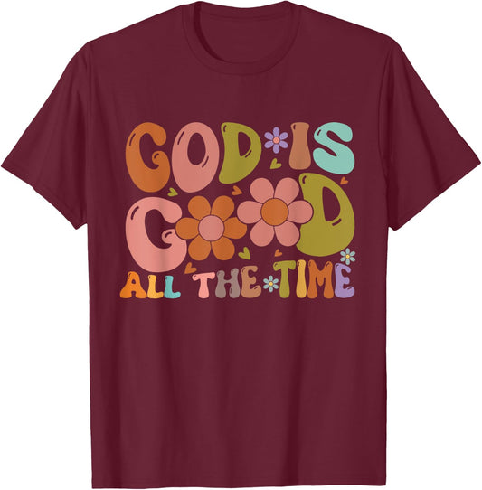 Christian Worship Preachers Gifts God Is Good All The Time T-Shirt - T-Shirt | Maroon