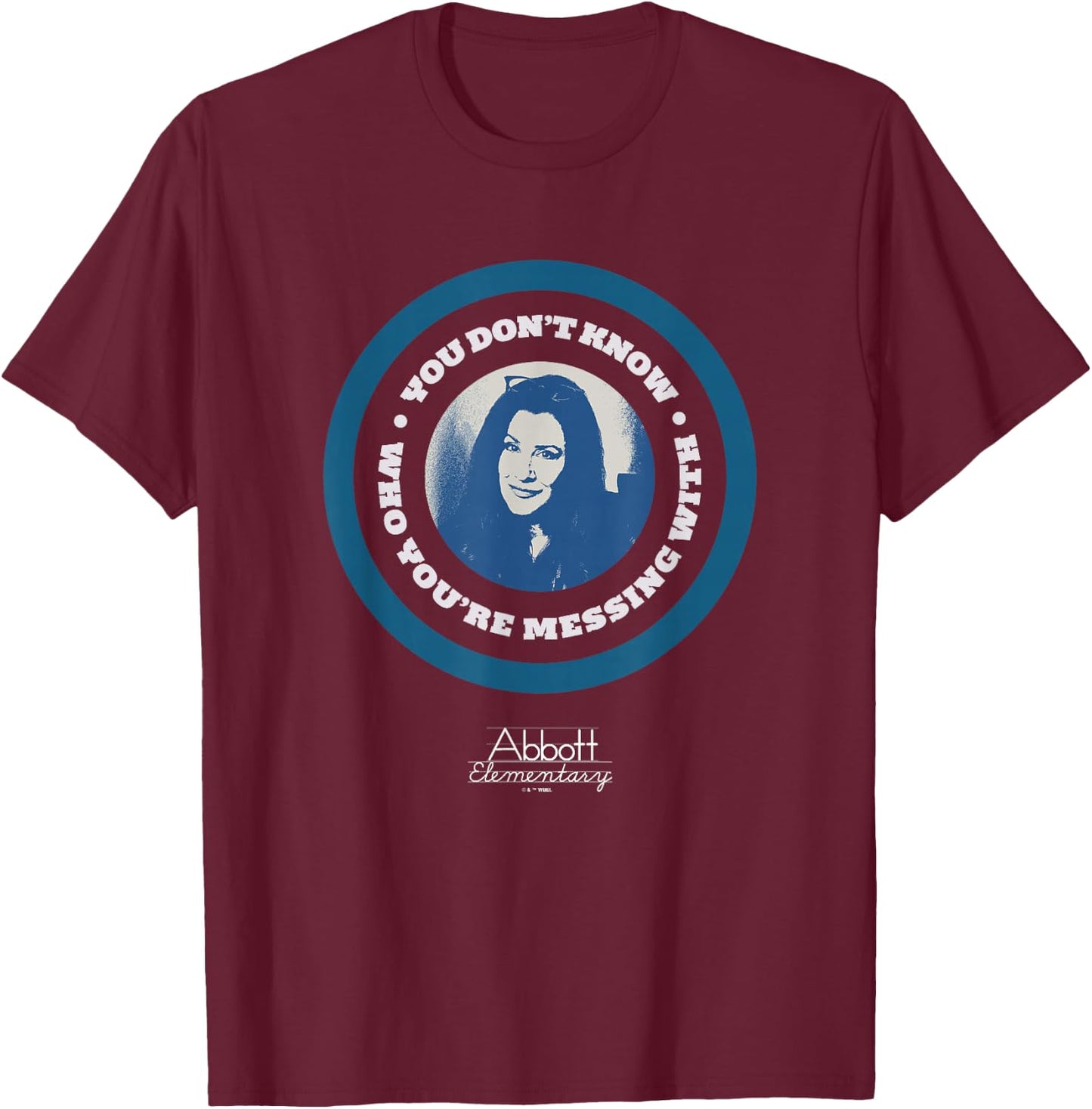 Abbott Elementary Melissa Don't Know Who You're Messing With T-Shirt - T-Shirt | Maroon
