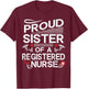 Proud Sister of a Registered Nurse T-Shirt - T-Shirt | Maroon