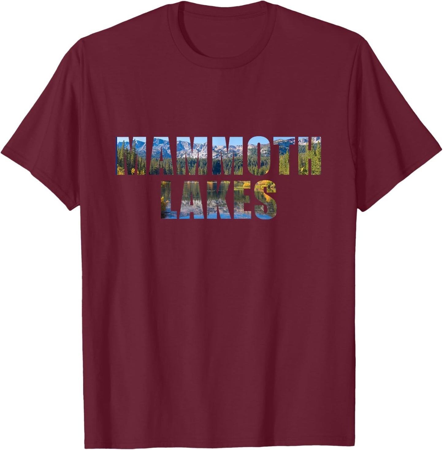 Landscape of California Lake Inside Mammoth Lakes Letters T-Shirt - T-Shirt | Maroon