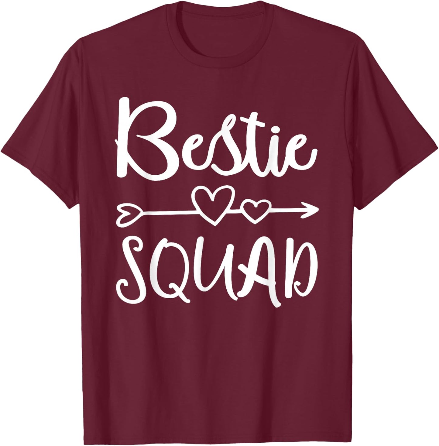 Bestie Squad Shirt Best Friend Forever for Love Women Girls T-Shirt - T-Shirt | Maroon
