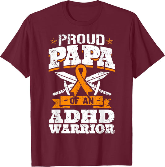 Proud Papa Of An ADHD Warrior Attention Deficit Disorder Dad T-Shirt - T-Shirt | Maroon