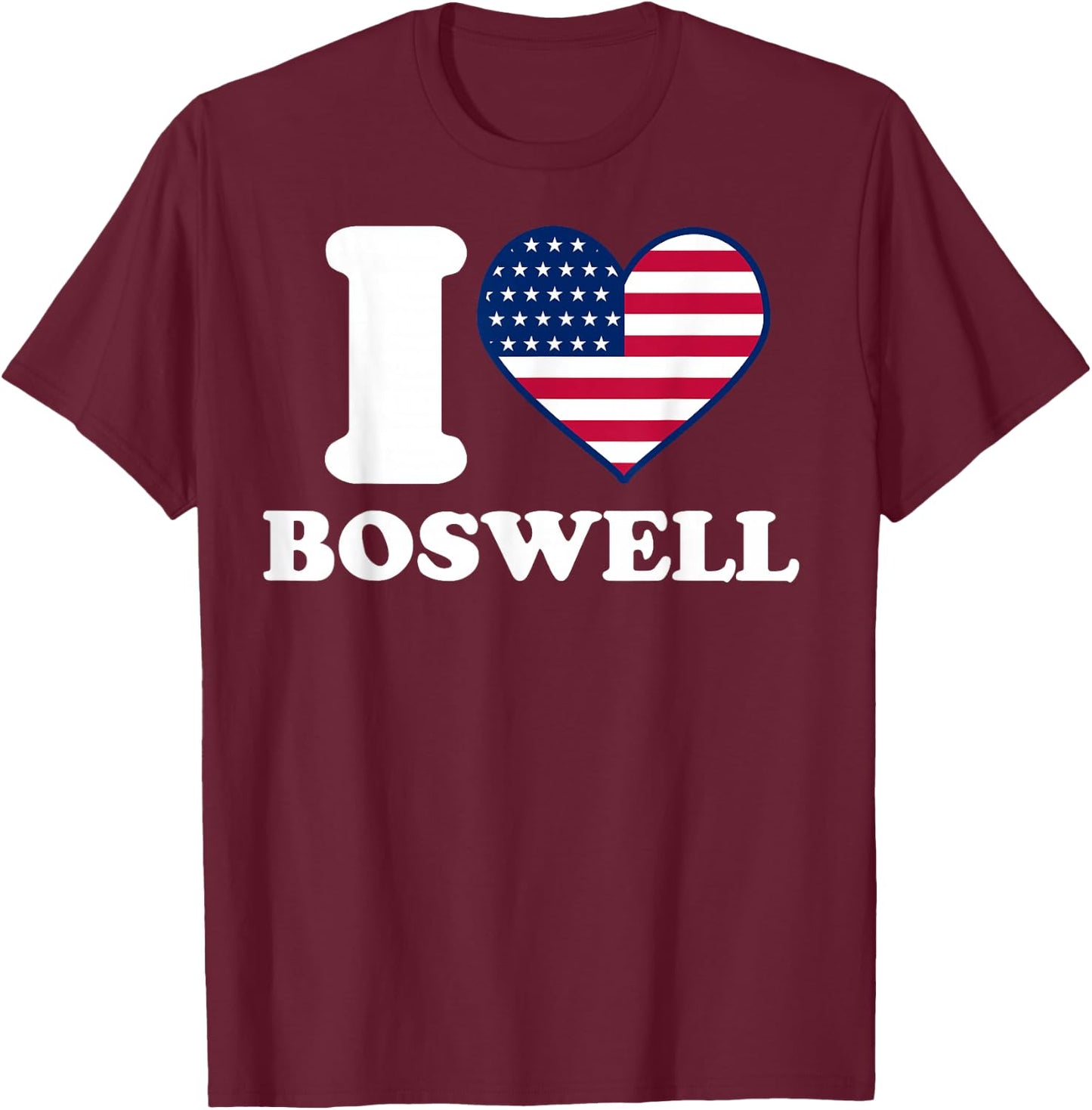 I love Boswell I heart Boswell T-Shirt - T-Shirt | Maroon