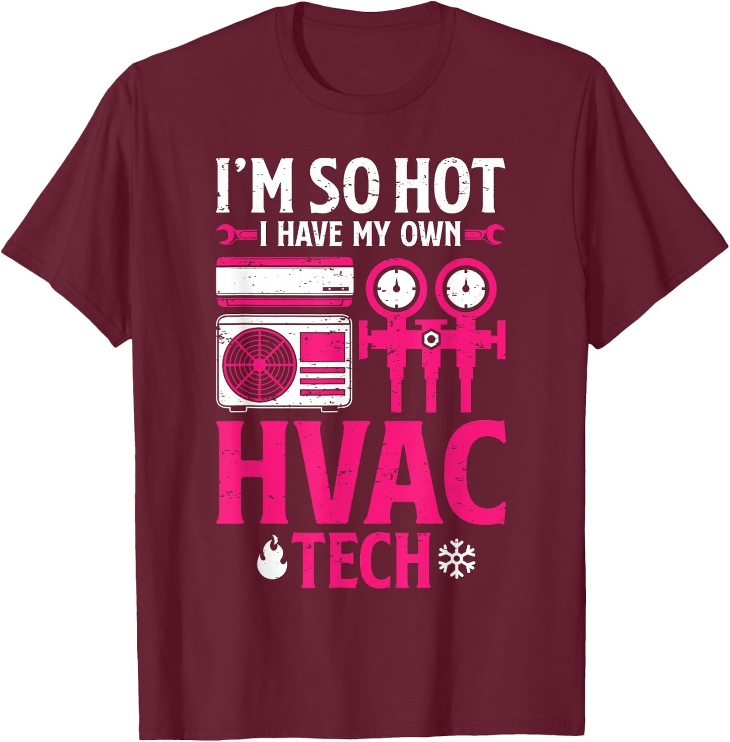 So Hot I Have My HVAC Tech Funny HVAC Tech Wife Women Girls T-Shirt - T-Shirt | Maroon