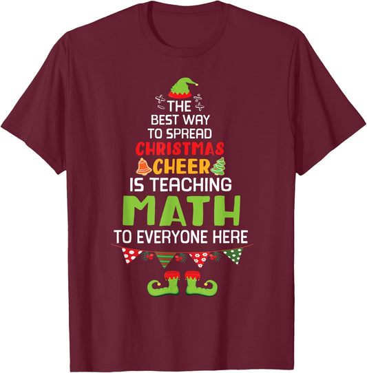 The Best Way To Spread Christmas Cheer Is Teaching Math Here T-Shirt - T-Shirt | Maroon