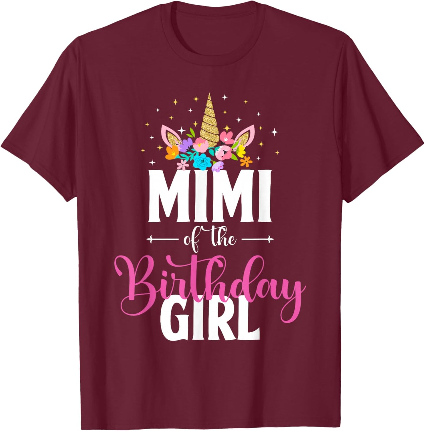 Mimi Of The Birthday Girl Unicorn Girls Family Matching T-Shirt - T-Shirt | Maroon