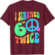 Retro I SURVIVED My SIXTIES TWICE 70th Birthday 60s Reunion T-Shirt - T-Shirt | Maroon