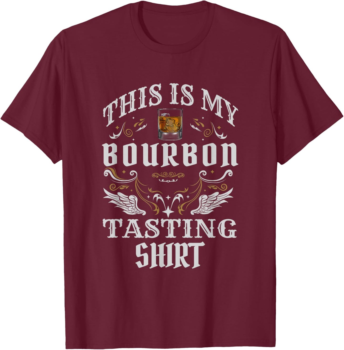 Funny Whiskey This is My Bourbon Tasting T-Shirt - T-Shirt | Maroon