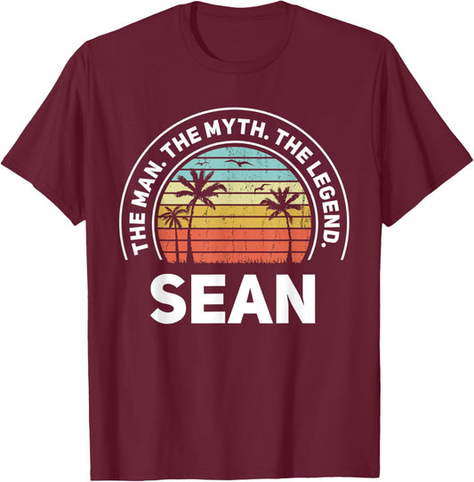 The Name Is Sean The Man The Myth And The Legend T-Shirt - T-Shirt | Maroon