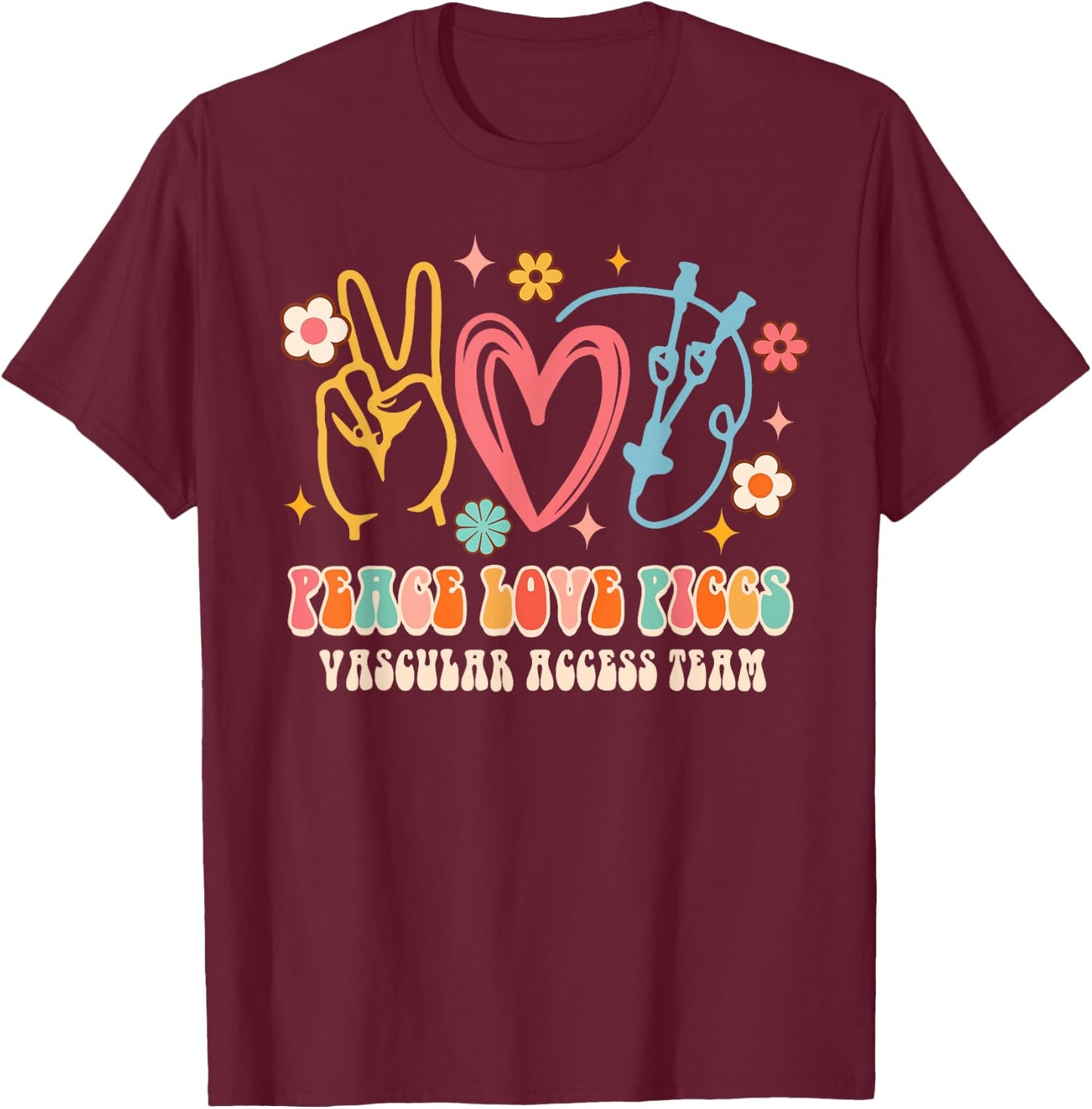 Peace Love PICCS Vascular Access Team Nurse Nursing Groovy T-Shirt - T-Shirt | Maroon
