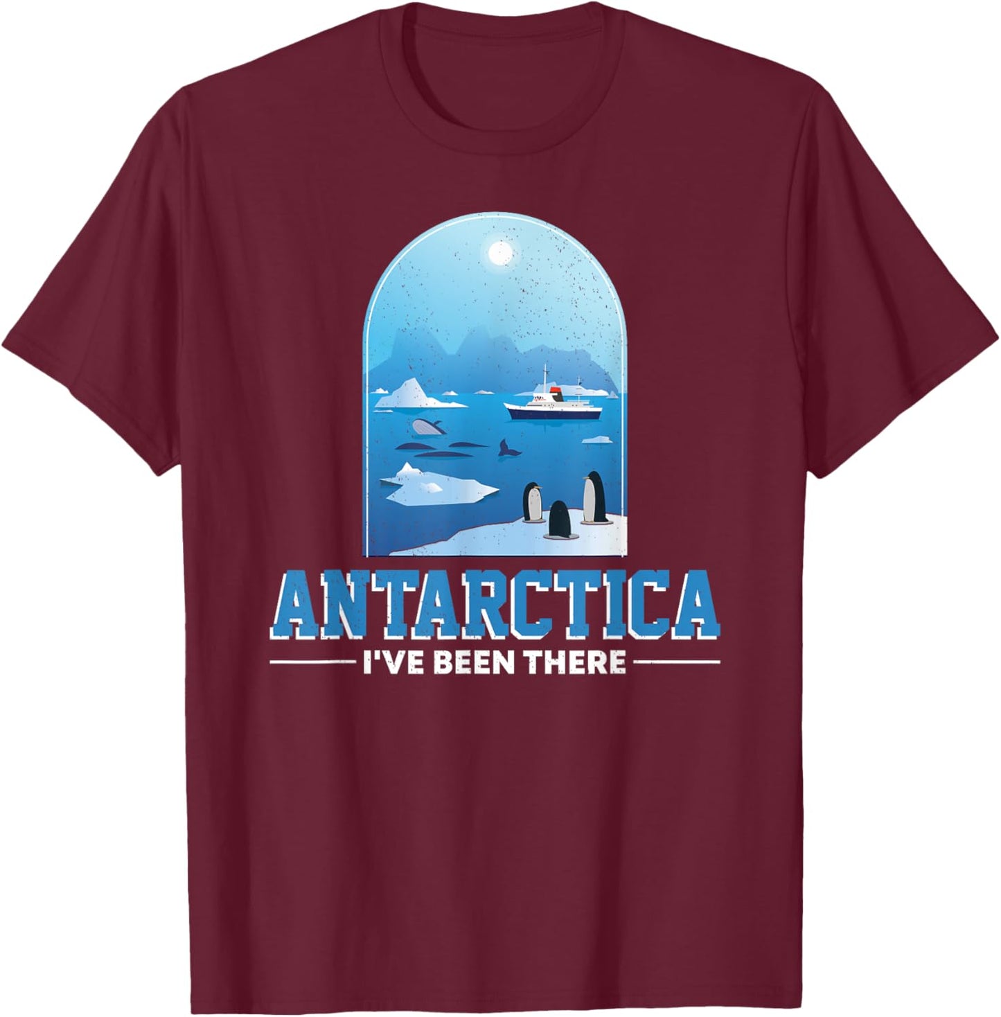 Antarctica I've Been There Antarctica Flag Travel Men Women T-Shirt - T-Shirt | Maroon