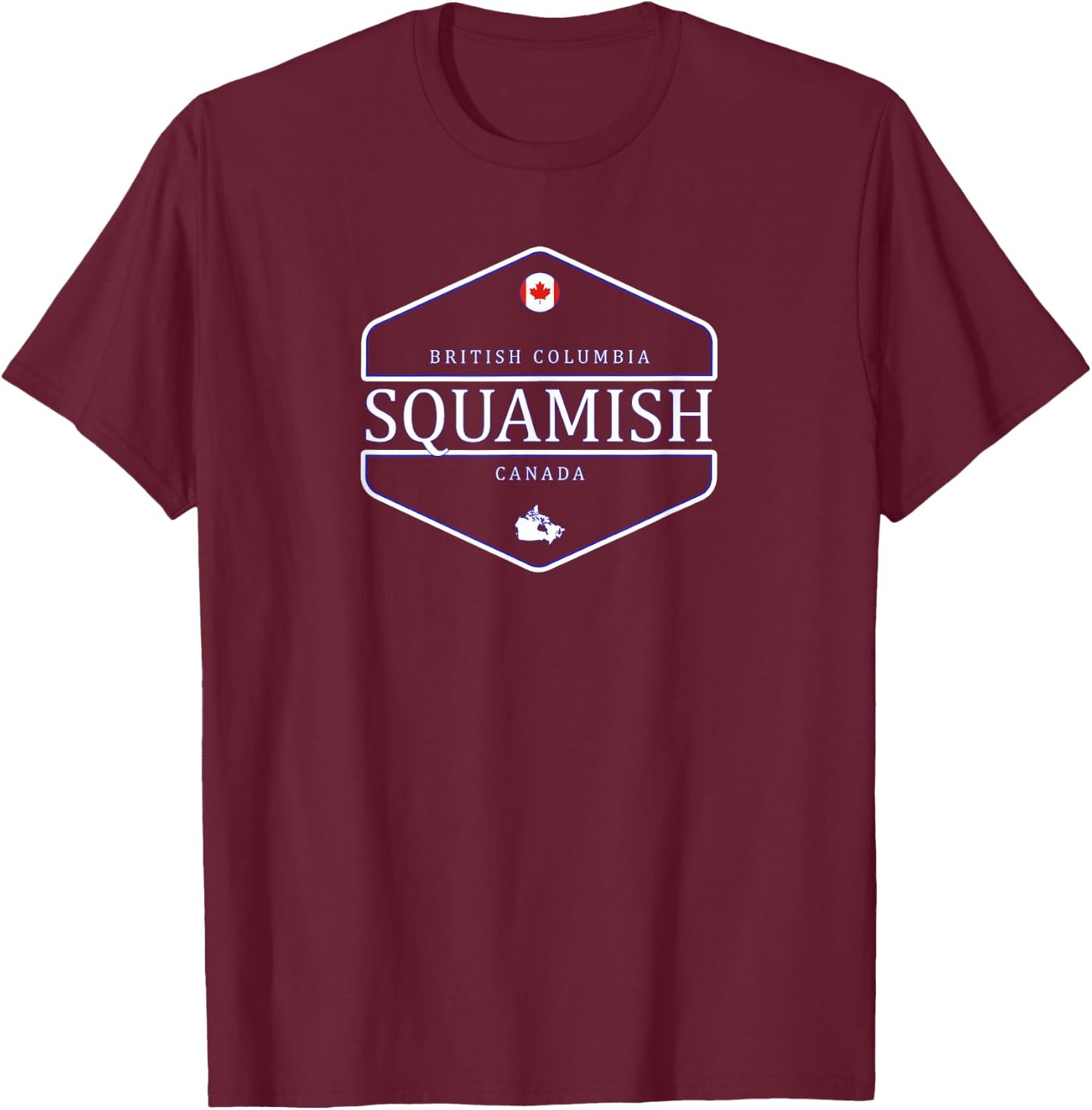 Squamish British Columbia Canada - Squamish BC Canada T-Shirt - T-Shirt | Maroon