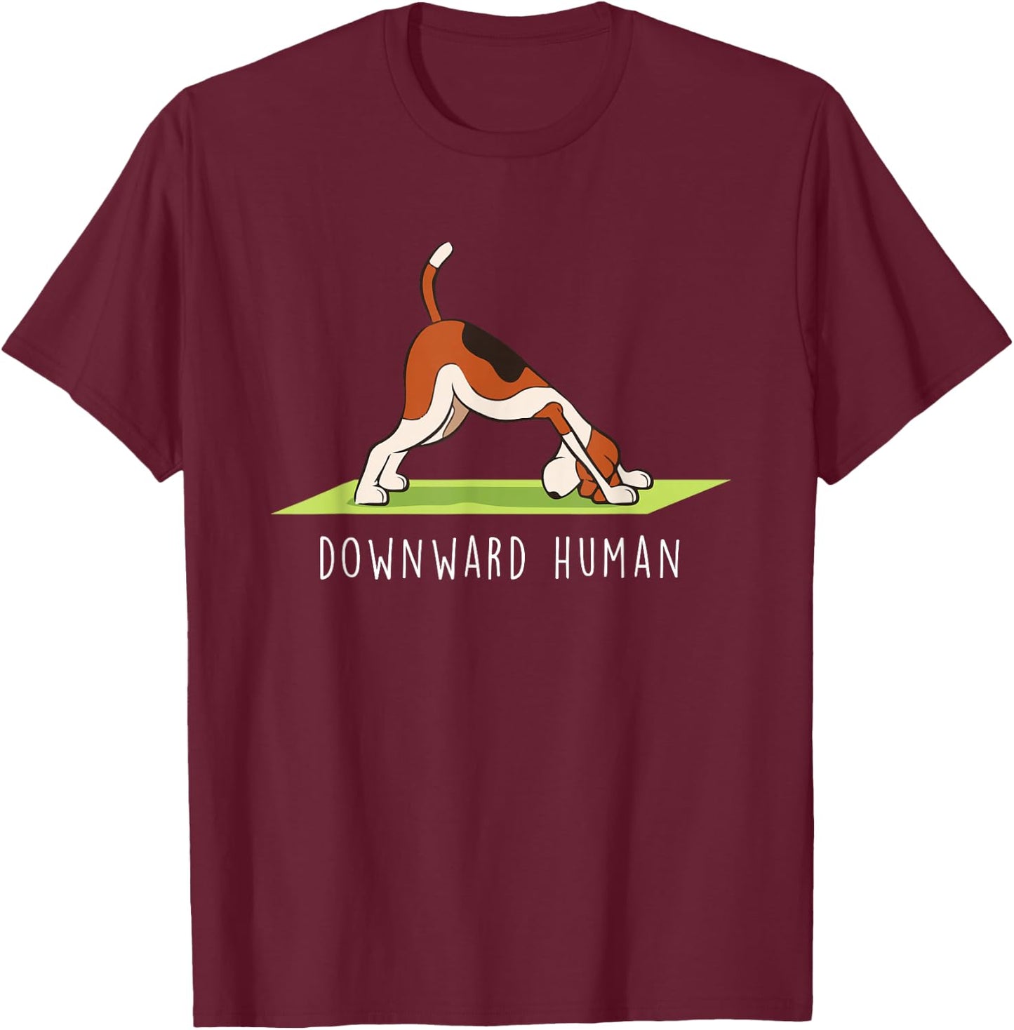 Yoga Funny Downward Human Dog T-Shirt - T-Shirt | Maroon