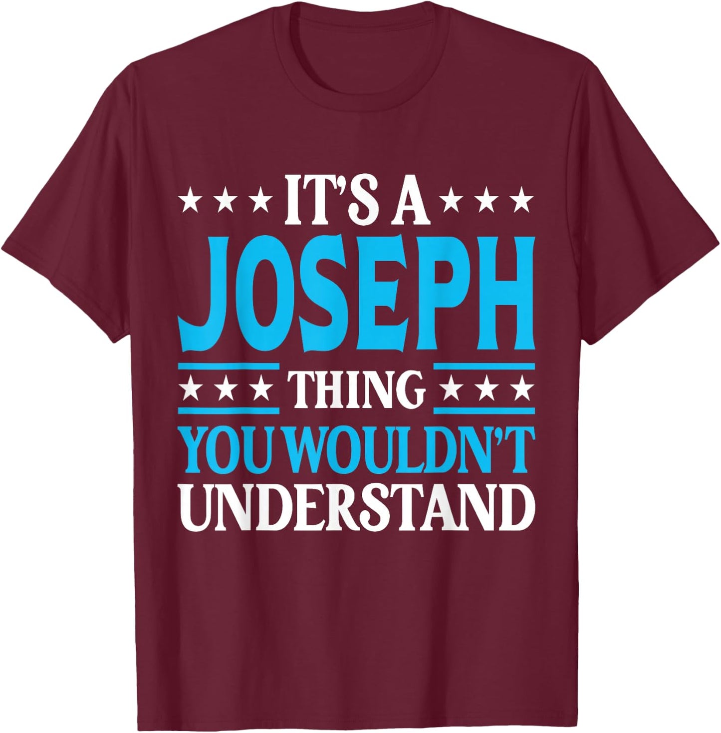 Joseph Thing Personal Name Funny Joseph T-Shirt - T-Shirt | Maroon