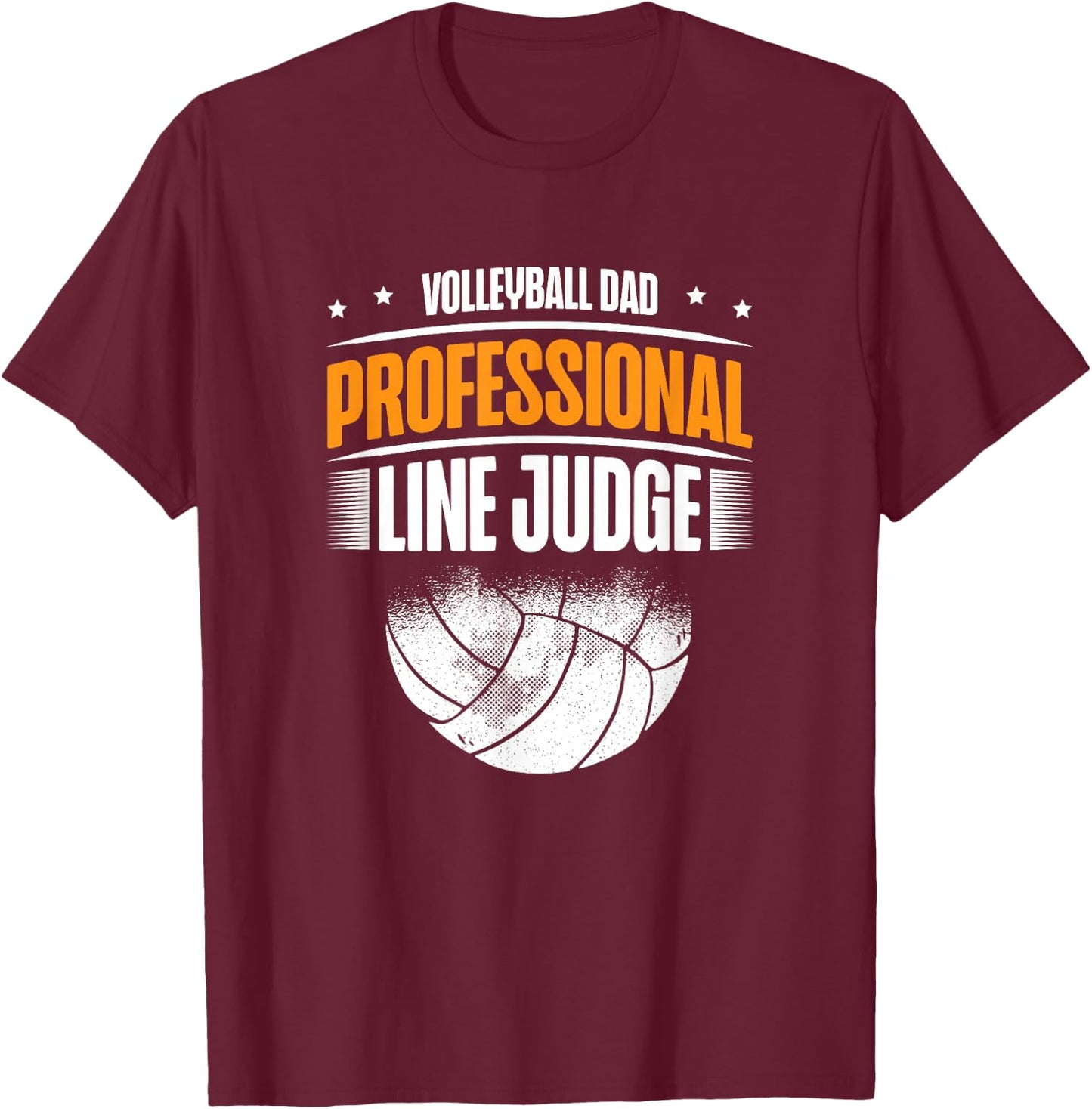 ap lucky designs for people Volleyball Dad Professional Line Judge Funny Volleyball Dad T-Shirt - T-Shirt | Maroon
