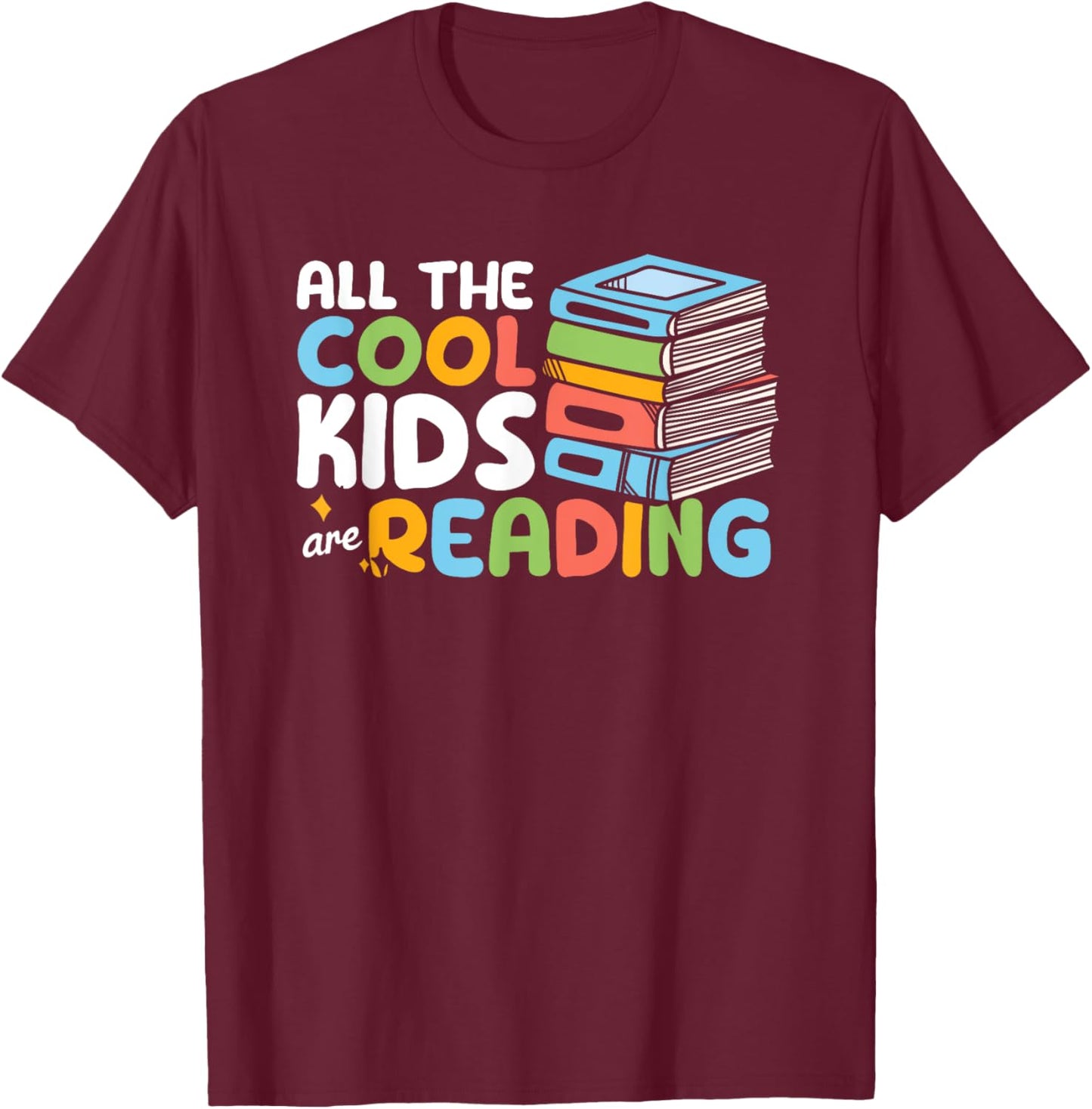 All The Cool Kids are Reading Book Reading Teacher School T-Shirt - T-Shirt | Maroon