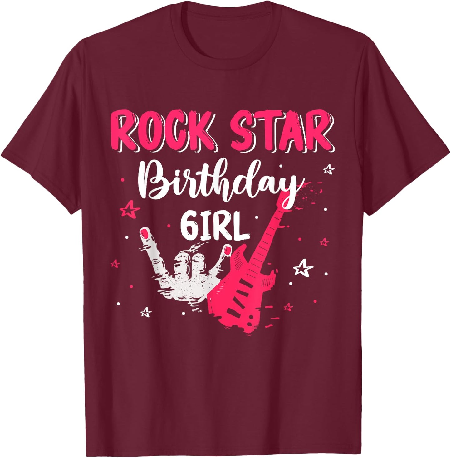 Rockstar Birthday Girl Rock Star Themed Birthday Party Music T-Shirt - T-Shirt | Maroon
