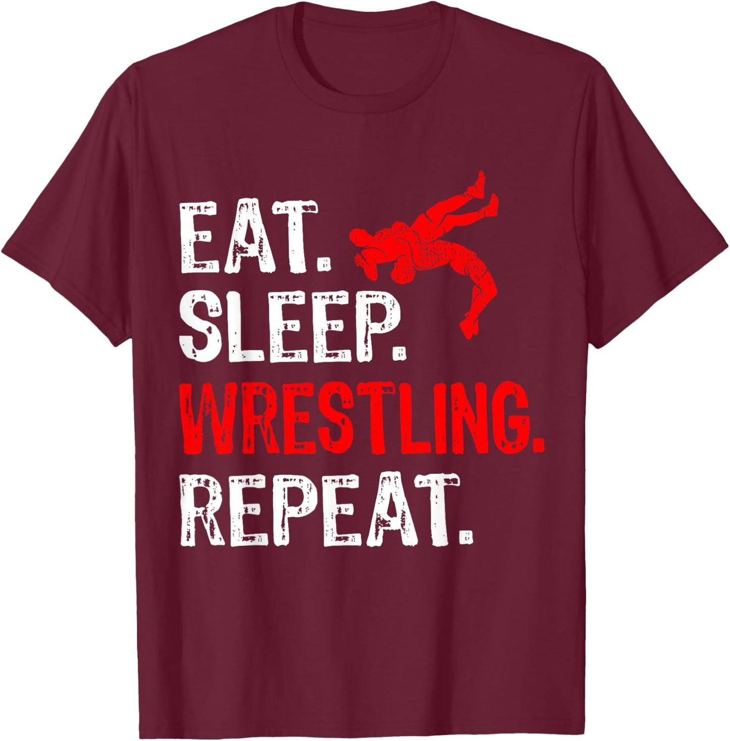 Eat Sleep Wrestling Repeat Wrestling Player Funny T-Shirt - T-Shirt | Maroon