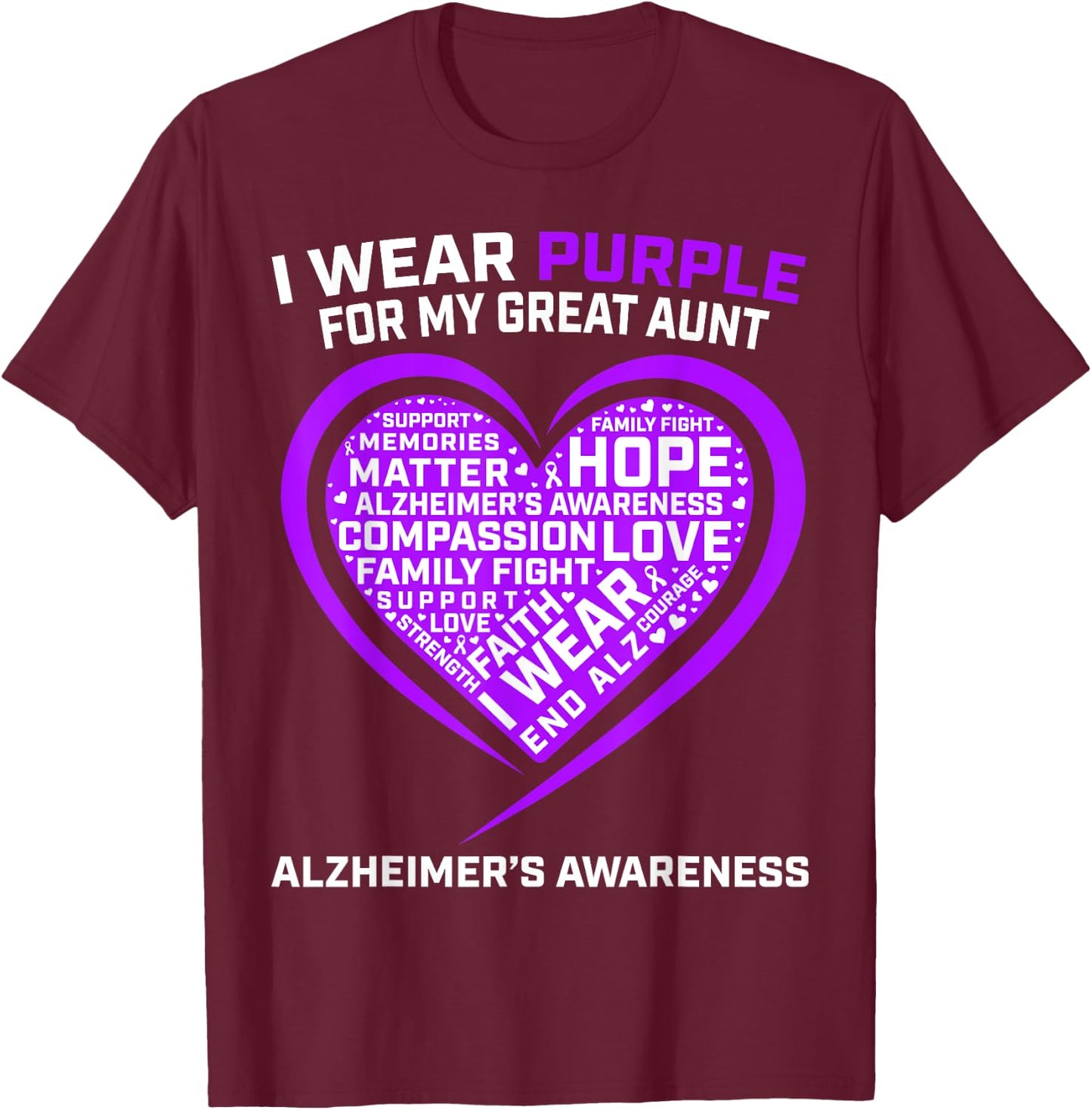 Memories Matter End Alz Great Aunt Alzheimers Awareness T-Shirt - T-Shirt | Maroon