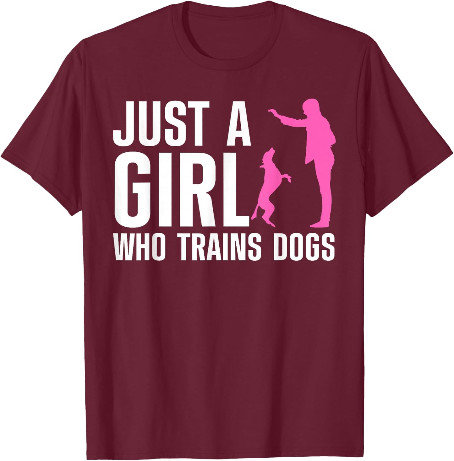Cute Dog Trainer Girls Training Dog Lover Owner T-Shirt - T-Shirt | Maroon