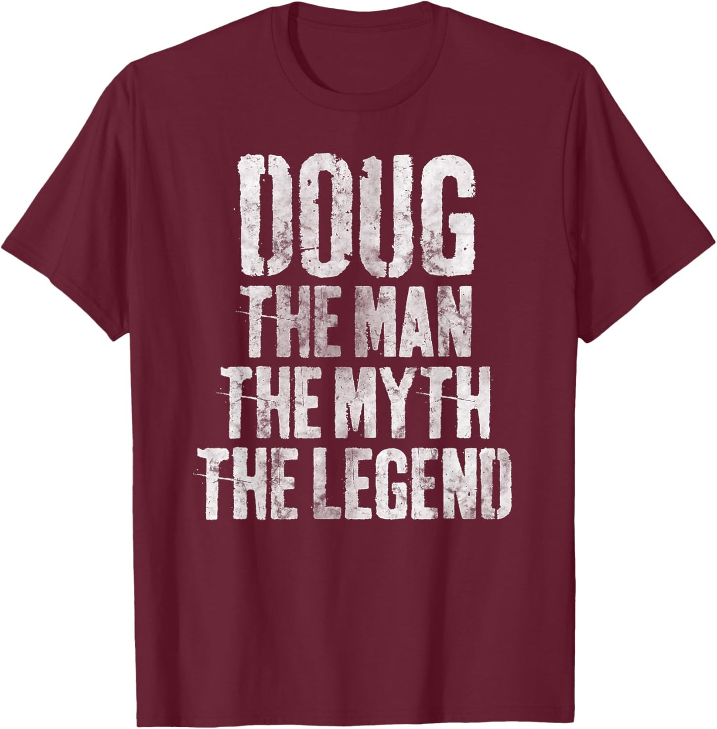 Personalized Shirt Doug The Man The Myth The Legend T-Shirt - T-Shirt | Maroon