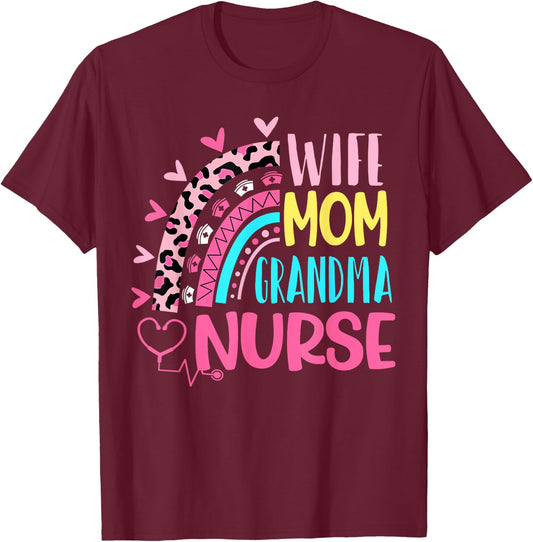 Wife Mom Grandma Nurse Mother Day Nurses Day Leopard Rainbow T-Shirt - T-Shirt | Maroon