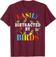Easily Distracted By Birds Funny Bird Lover Men Women Kids T-Shirt - T-Shirt | Maroon