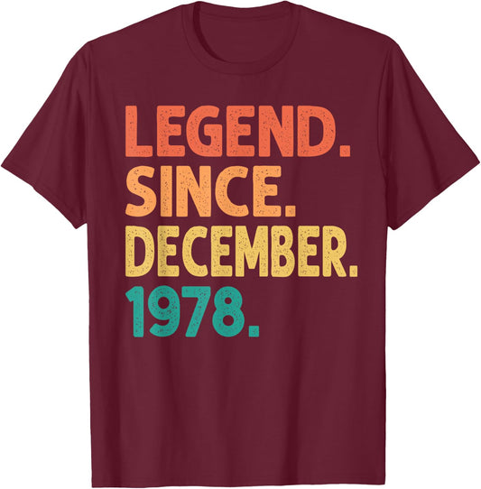 Legend Since December 1978 Men Women Vintage 1978 Birthday T-Shirt - T-Shirt | Maroon