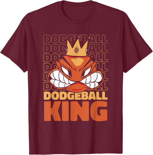 Dodgeball King Game Prisonball Team Player Dodgeball T-Shirt - T-Shirt | Maroon