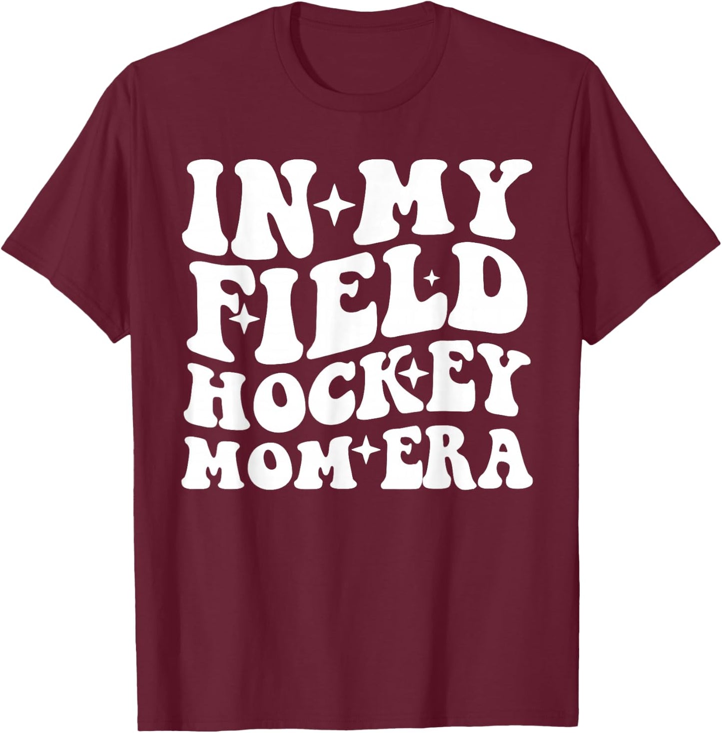 In My Field Hockey Mom Era Field Hockey Mama Mother's Day T-Shirt - T-Shirt | Maroon